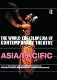 The World Encyclopedia of Contemporary Theatre by Katherine Brisbane, Ravi Chaturvedi