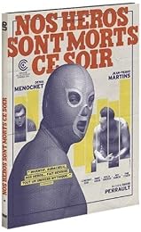 Nos héros sont morts ce soir