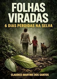 Livro FOLHAS VIRADAS: 6 DIAS PERDIDAS NA SELVA