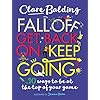 Fall-Off-Get-Back-On-Keep-Going-10-ways-to-be-at-the-top-of-your-gamePaperback--15-April-2021 Fall Off, Get Back On, Keep Going: 10 ways to be at the top of your game!