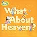 What about Heaven? (Little Blessings)