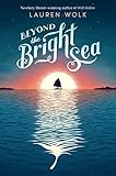 Beyond the Bright Sea