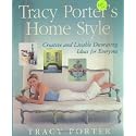 Tracy Porter's Home Style: Creative and Livable Decorating Ideas for Everyone