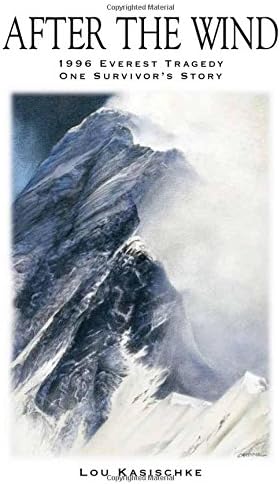 After The Wind: Tragedy on Everest One Survivor's Story