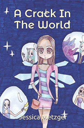 A Crack In The World by Jessica Metzger