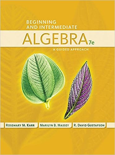 Beginning And Intermediate Algebra A Guided Approach 007 Karr Rosemary Massey Marilyn Gustafson R David 