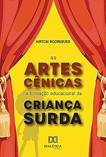 Livro As artes cênicas na formação educacional da criança surda