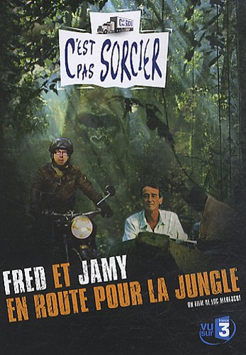 C'est Pas Sorcier - Fred Et Jamy, En Route Pour La Jungle