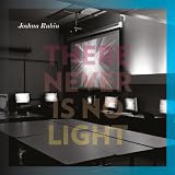 THERE NEVER IS NO LIGHT                            image