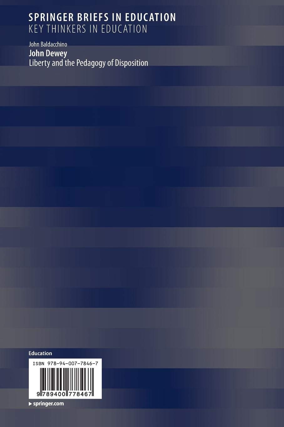 John Dewey Liberty And The Pedagogy Of Disposition - 