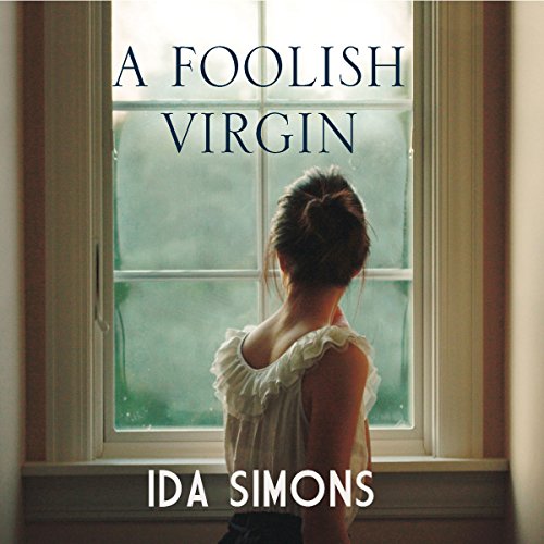 A Foolish Virgin by Ida Simons