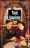 Touch of Compassion (Hannah of Fort Bridger Series Book 6) by Al Lacy, Joanna Lacy