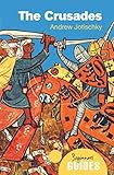 The Crusades: A Beginner's Guide (Beginner's Guides) by 
