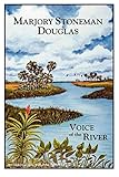 Marjory Stoneman Douglas: Voice of the River by Marjory Stoneman Douglas, John Rothchild