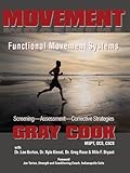 Movement: Functional Movement Systems: Screening, Assessment, Corrective Strategies