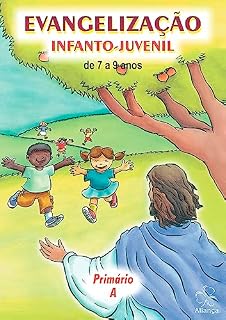 Livro Evangelização Infanto-Juvenil - Primário A