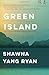 Green Island: A Novel