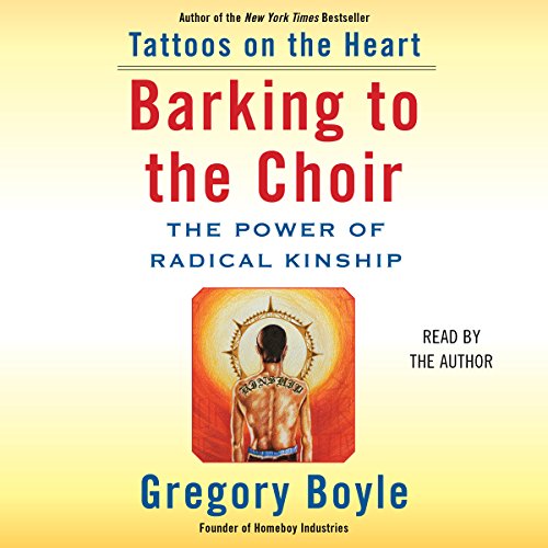 Barking to the Choir: The Power of Radical Kinship Audiobook [Free Download by Trial] thumbnail