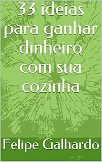Livro 33 ideias para ganhar dinheiro com sua cozinha