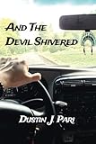 And The Devil Shivered: A Year In My Life