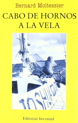 Cabo De Hornos A La Vela En El Mar Y La Montana Libro Bernard Moitessier Pdf Ditacolchia