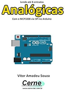 Livro Lendo até 8 entradas  Analógicas Com o MCP3208 via SPI no Arduino