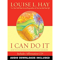 I Can Do It Affirmations: How to Use Affirmations to Change Your Life