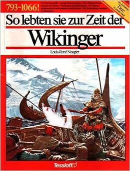 So Lebten Sie Zur Zeit Der Wikinger 793 1066 Im Anhang Die