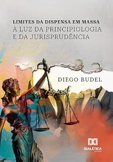 Livro Limites da Dispensa em Massa à luz da Principiologia e da Jurisprudência