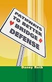 Pathways to Better Bridge Defense by 
