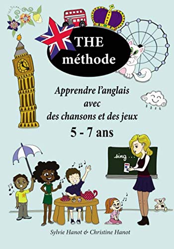 The méthode, noir et blanc: Apprendre l'anglais avec des chansons et des jeux 5-7 ans (French Editi by Sylvie Hanot