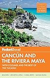 Fodor's Cancun & the Riviera Maya: with Cozumel & the Best of the Yucatan (Full-color Travel Guide)