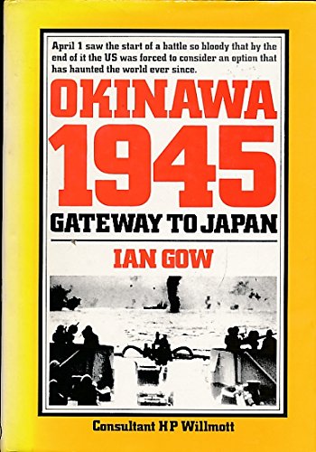 Okinawa 1945 : Gateway to Japan