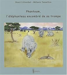 Phantoum, l'éléphanteau encombré de sa trompe