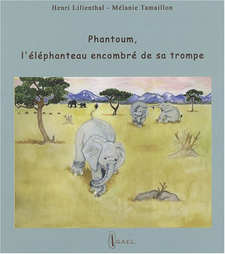 Phantoum, l'éléphanteau encombré de sa trompe