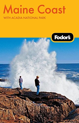 Fodor's Maine Coast, 3rd Edition: with Acadia National Park (Travel Guide) by Fodor's