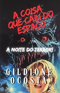 Livro A coisa que caiu do espaço: a noite do terror!