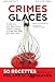 Crimes glacés, 50 recettes inspirées des polars scandinaves by 