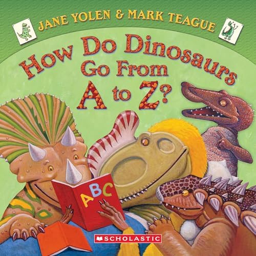 How Do Dinosaurs Go to School?: Jane Yolen, Mark Teague