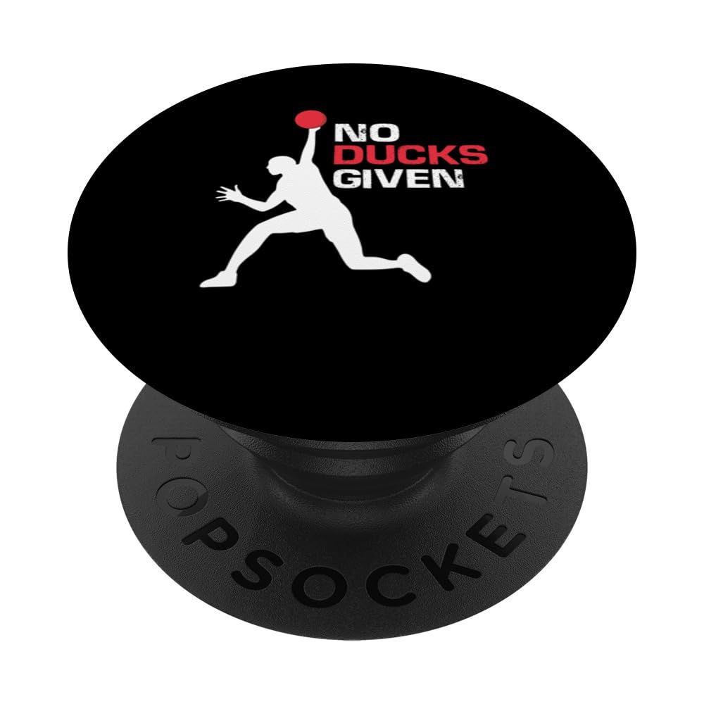 No ducks given for Dodge Ball Player and Dodgeball Bro PopSockets Swappable PopGrip
