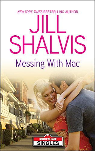 Messing with Mac (South Village Singles) by [Shalvis, Jill]