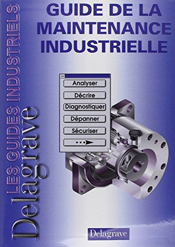 Guide de la maintenance industrielle