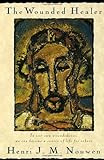 The Wounded Healer: Ministry in Contemporary Society, Henri J. M. Nouwen, 0385148038