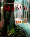 Silence (Wicked Woods #4) (Wicked Woods Series)