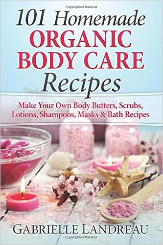Organic Body Care: 101 Homemade Beauty Products Recipes-Make Your Own Body Butters, Body Scrubs, Lotions, Shampoos, Masks And Bath Recipes (organic ... homemade body butter, body care recipes) Organic Body Care: 101 Homemade Beauty Products Recipes-Make Your Own Body Butters, Body Scrubs, Lotions, Shampoos, Masks And Bath Recipes (organic ... homemade body butter, body care recipes)
