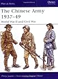 The Chinese Army 1937&ndash;49: World War II and Civil War (Men-at-Arms)