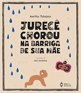 Livro Jurecê chorou na barriga de sua mãe (Cometa Literatura)
