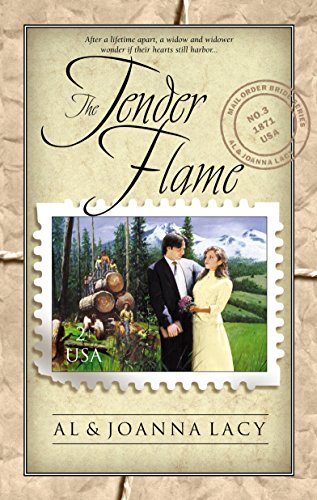 The Tender Flame (Mail Order Bride Book 1) by Al Lacy