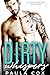 Dirty Whispers: A Dark Bad Boy Romance