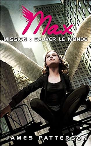 Amazon Fr Max Tome 3 Mission Sauver Le Monde Patterson James Lemoine Aude Livres